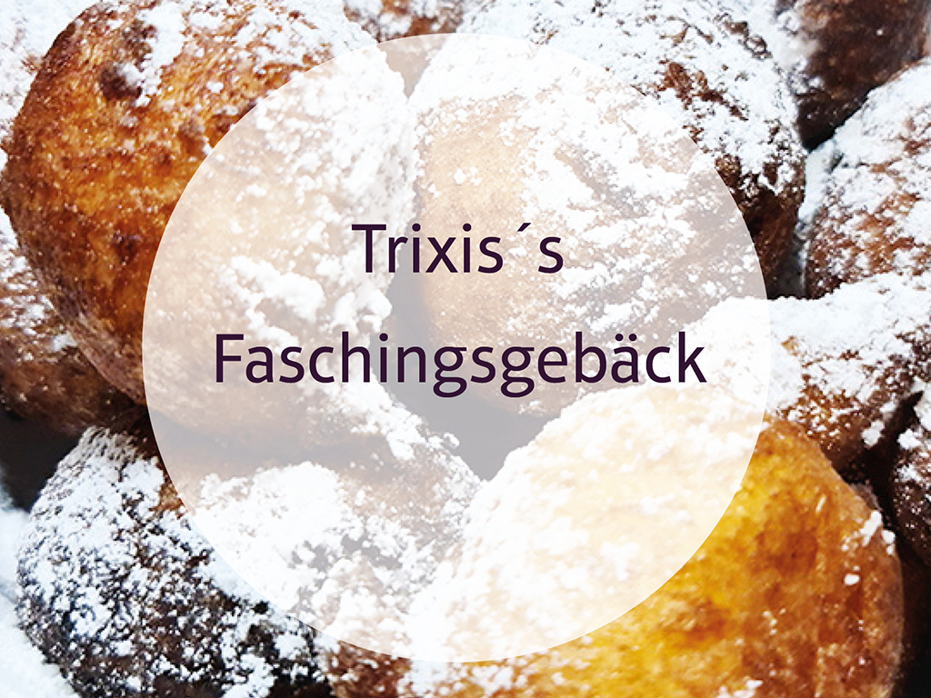 Trixis Faschingsgebäck